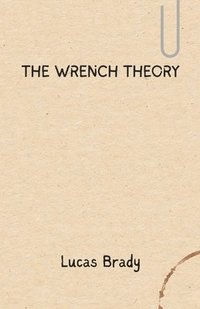 bokomslag The Wrench Theory