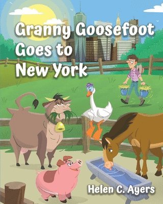 Granny Goosefoot Goes to New York 1