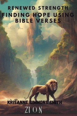 Krisanne Simmons - Renewed Strength Finding Hope Using Bible Verses, Inbunden