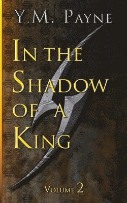 bokomslag In the Shadow of a King