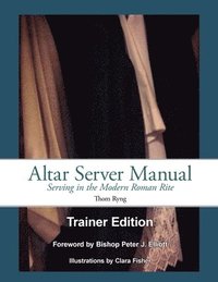 bokomslag Altar Server Manual Trainer Edition