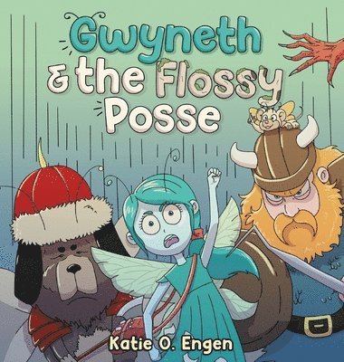Katie O'Brien Engen, O'Brien Engen, Katie - Gwyneth & the Flossy Posse, Inbunden