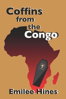 Emilee Hines - Coffins from the Congo, Häftad