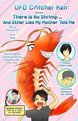 There is No Shrimp... And Other Lies My Mother Told Me 1