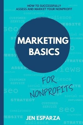 Jen Esparza - Marketing Basics for Nonprofits, Häftad