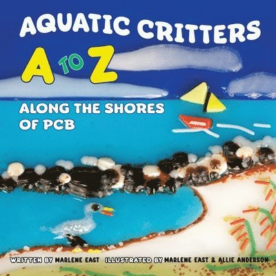 Marlene East East, Allie Anderson, East East, Marlene - Aquatic Critters A to Z Along the Shores of PCB, Häftad