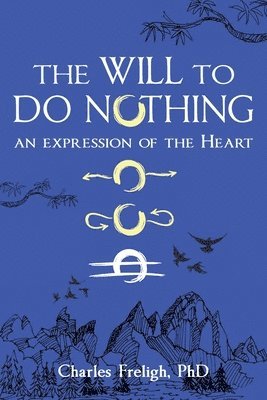 The Will to Do Nothing 1