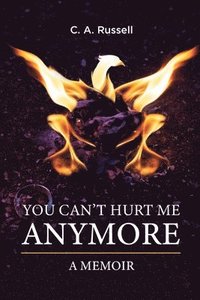 bokomslag You Can't Hurt Me Anymore