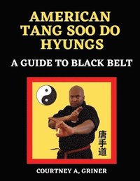 bokomslag American Tang Soo Do Hyungs