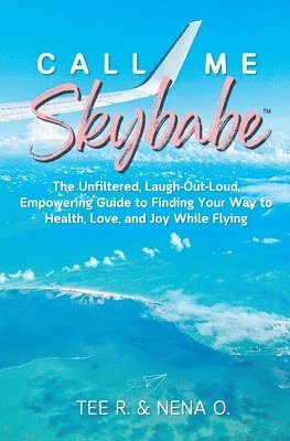 bokomslag Call Me Skybabe(TM)