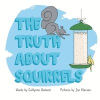 bokomslag The Truth About Squirrels