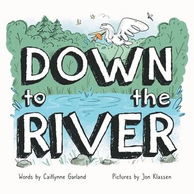 Caitlynne Garland - Down to the River, Häftad