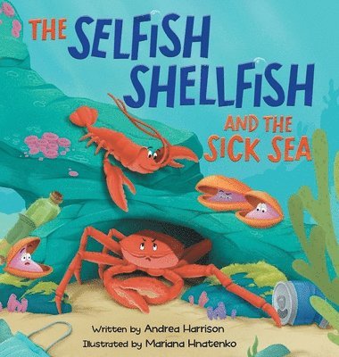 The Selfish Shellfish and the Sick Sea 1