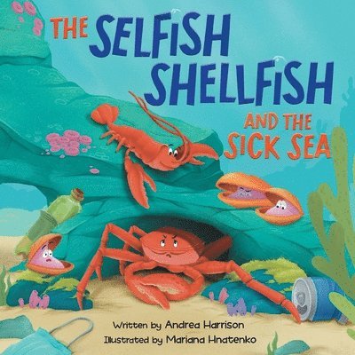 The Selfish Shellfish and the Sick Sea 1