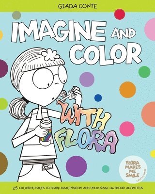 Imagine and Color with Flora 1