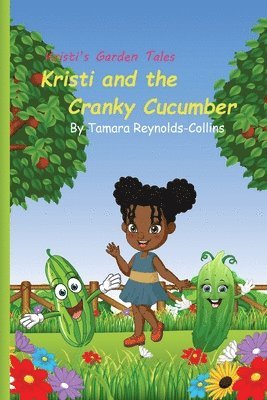 Kristi and the Cranky Cucumber 1