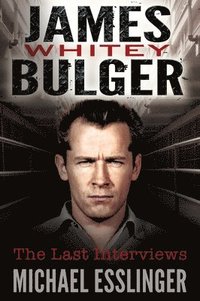 bokomslag James Whitey Bulger