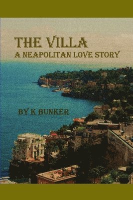 bokomslag The Villa: A Neapolitan Love Story