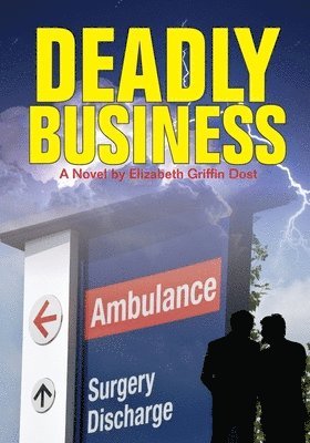 Elizabeth Dost - Deadly Business, Häftad