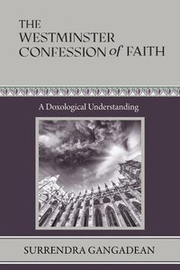 bokomslag The Westminster Confession of Faith