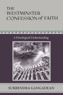 bokomslag The Westminster Confession of Faith