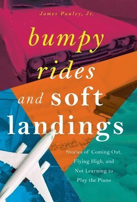 Bumpy Rides and Soft Landings 1