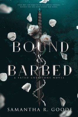 Samantha R Goode, Samantha R. Goode - Bound & Barbed, Häftad