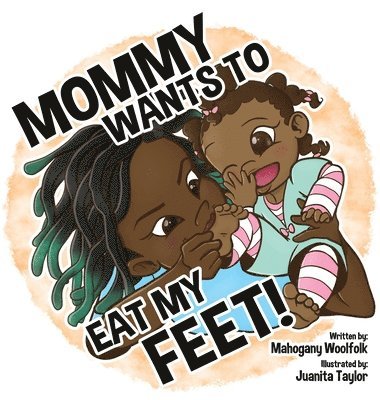 Mommy Wants To Eat My Feet 1