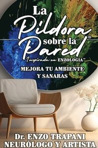 bokomslag La Pldora sobre la Pared(R) Inspirada en Enzologia(TM)