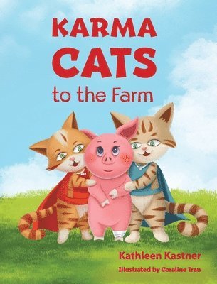 Karma Cats to the Farm 1