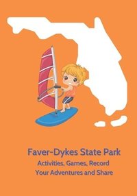 bokomslag Faver Dykes State Park - Activities, Games, Record Your Adventures and Share