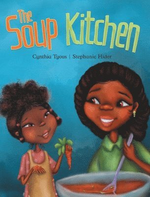 Cynthia Tyous, Cynthia Tyous - Soup Kitchen, Inbunden