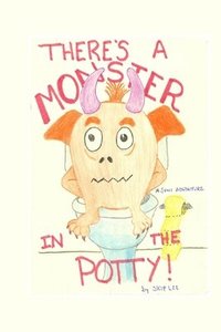 bokomslag There's a Monster in the Potty