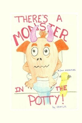 bokomslag There's a Monster in the Potty