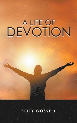 Betty Gossell - Life of Devotion, Häftad