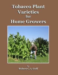 bokomslag Tobacco Plant Varieties for Home Growers