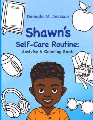 Shawn's Self-Care Routine 1