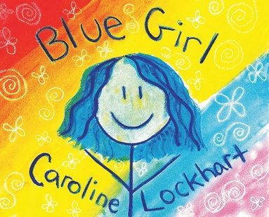 Caroline Lockhart - Blue Girl, Inbunden
