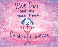 bokomslag Blue Girl and the Broken Heart