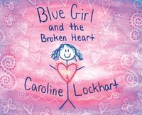bokomslag Blue Girl and the Broken Heart