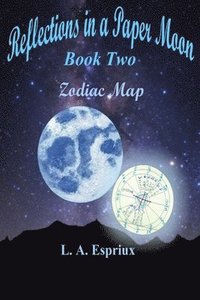 bokomslag Reflections in a Paper Moon Book Two Zodia Map