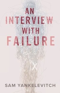 bokomslag Interview with Failure