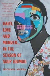 bokomslag Haiti, Love and Murder ... In the Season of Soup Joumou
