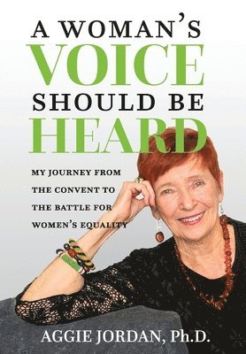 Aggie Jordan - Woman's Voice Should Be Heard, Inbunden