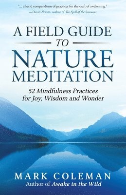 Mark Coleman - Field Guide to Nature Meditation, Häftad