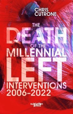 bokomslag Death of the Millennial Left