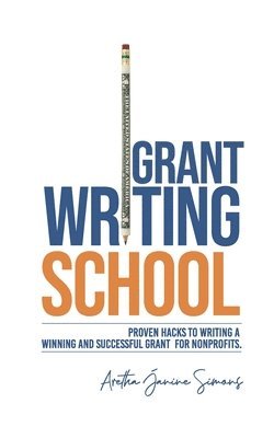 bokomslag Grant Writing School