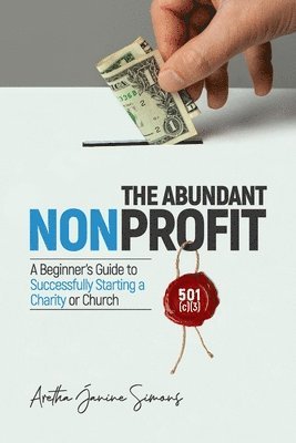 bokomslag The Abundant Nonprofit 501(c)(3)