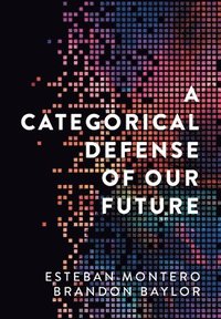 bokomslag Categorical Defense of Our Future