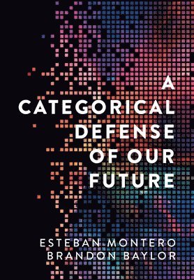 bokomslag Categorical Defense of Our Future